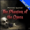 Mystery Legends - The Phantom of the Opera