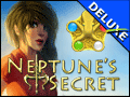 Neptune's Secret Deluxe