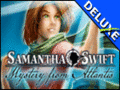 Samantha Swift and the Mystery from Atlantis Deluxe
