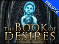 The Book of Desires Deluxe