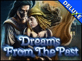 Dreams from the Past Deluxe