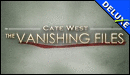 Cate West - The Vanishing Files Deluxe