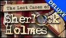 The Lost Cases of Sherlock Holmes Deluxe