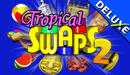 Tropical Swaps 2 Deluxe
