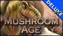 Mushroom Age Deluxe