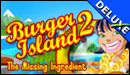 Burger Island 2 - The Missing Ingredient