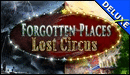 Forgotten Places - Lost Circus Deluxe