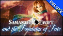 Samantha Swift and the Fountains of Fate 