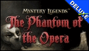 Mystery Legends - The Phantom of the Opera Deluxe