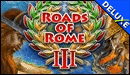 Roads of Rome 3 Deluxe
