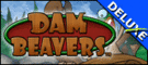 Dam Beavers Deluxe