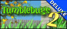 Tumblebugs 2 Deluxe