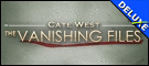 Cate West - The Vanishing Files Deluxe