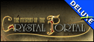 The Mystery of the Crystal Portal Deluxe