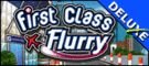 First Class Flurry Deluxe