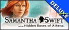 Samantha Swift and the Hidden Roses of Athena Deluxe