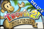 Tropix(TM) 2 - The Quest For the Golden Banana