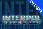 Interpol - The Trail of Dr Chaos Deluxe