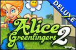 Alice Greenfingers 2 Deluxe