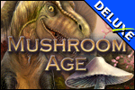 Mushroom Age Deluxe