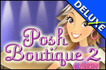 Posh Boutique 2 Deluxe