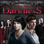 Born Into Darkness Deluxe