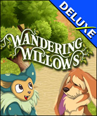 Wandering Willows Deluxe