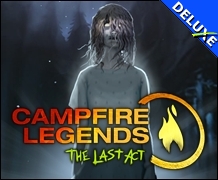 Campfire Legends - The Last Act