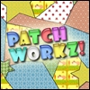 Patchworkz!
