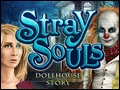 Stray Souls - Dollhouse Story