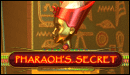 Pharaoh's Secret