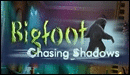Bigfoot - Chasing Shadows