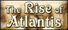 The Rise of Atlantis