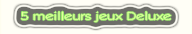 5 meilleurs jeux Deluxe