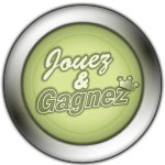 Jouez et gagnez