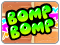 Bomp Bomp