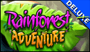 Rainforest Adventure Deluxe